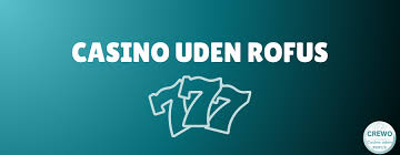 De Bedste Casinoer Uden RoFUS Vores Anbefalinger De Bedste Casinoer Uden RoFUS Vores Anbefalinger